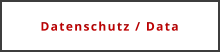 Datenschutz / Data